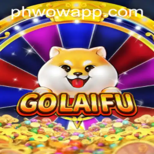 Discovering GoLaiFu: The New Era of PHWOW